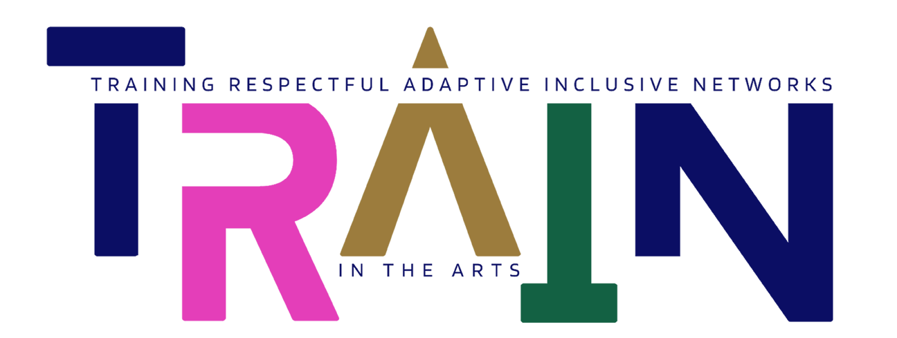 TRAIN: Training Respectful, Adaptive and Inclusive Networks in the Arts