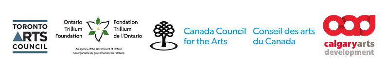 Logos of Toronto Arts Council, Ontario Trillium Foundation, Canada Council for the Arts and Calgary Arts Development.