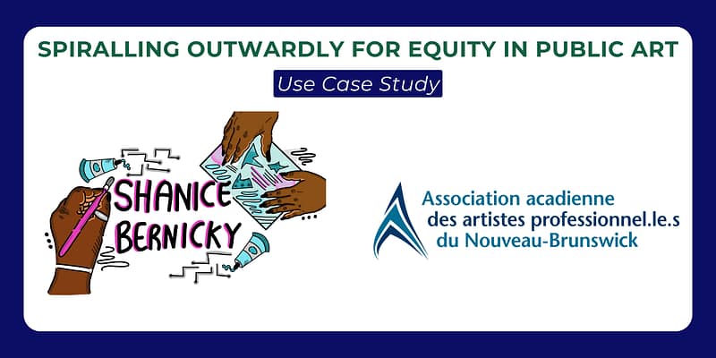 Spiralling outwardly for equity in public art by Shanice Bernicky, Use Case Study conducted in partnership with l'AAAPNB.