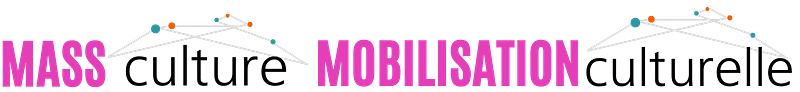Mass Culture, Mobilisation culturelle.